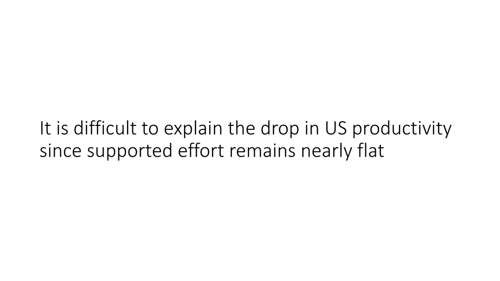 it is difficult to explain the drop