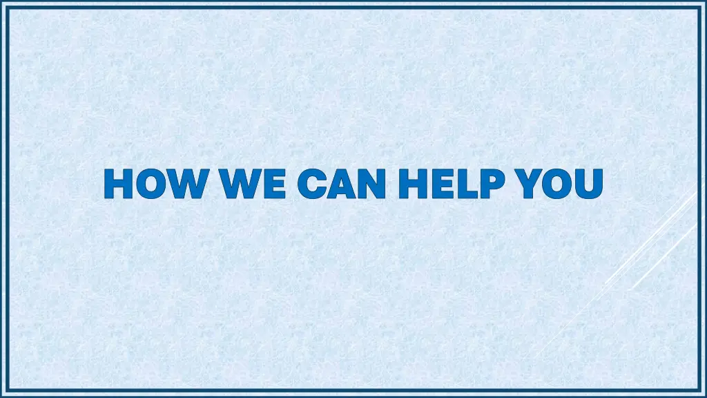 how we can help you how we can help you