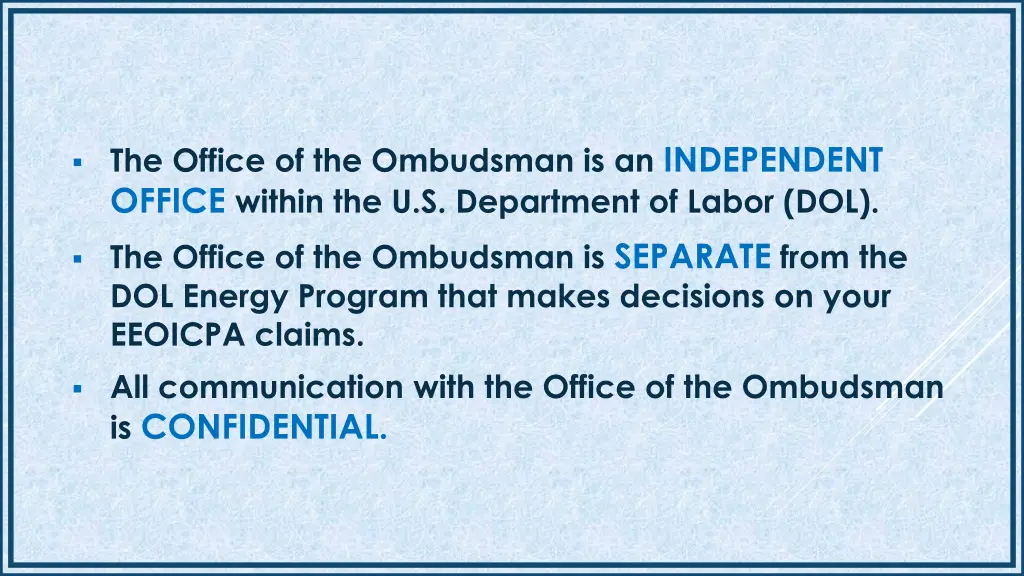 the office of the ombudsman is an independent