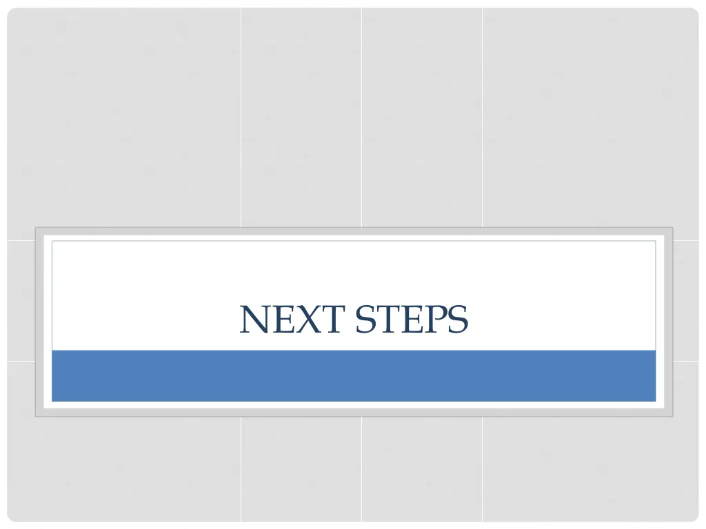 next steps