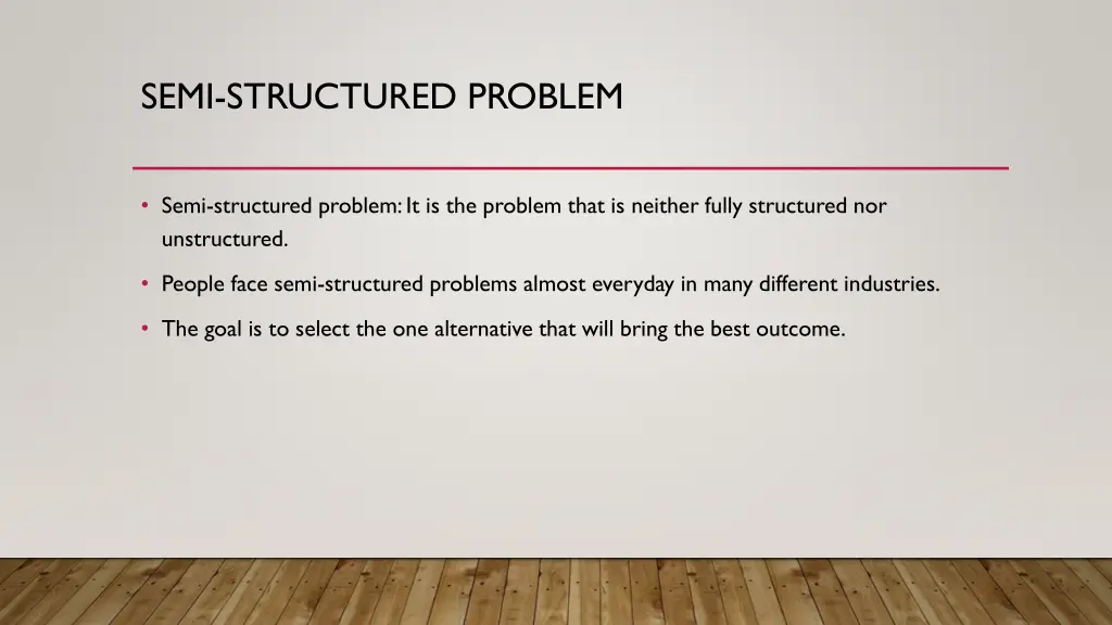 semi structured problem