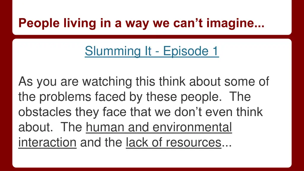 people living in a way we can t imagine