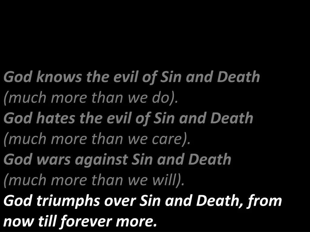 god knows the evil of sin and death much more 3