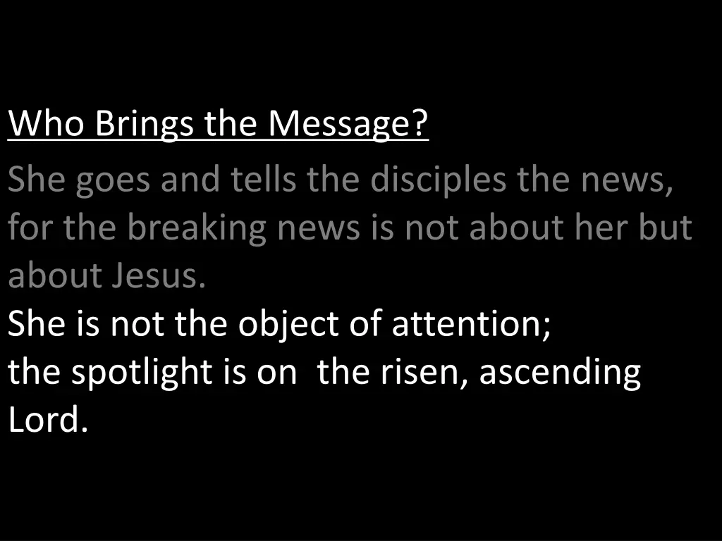 who brings the message 4