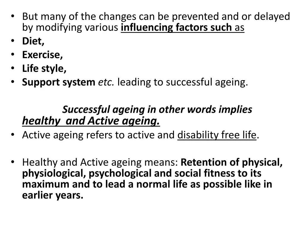 but many of the changes can be prevented