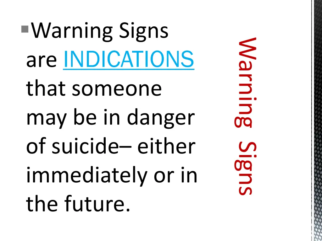 warning signs are indications that someone