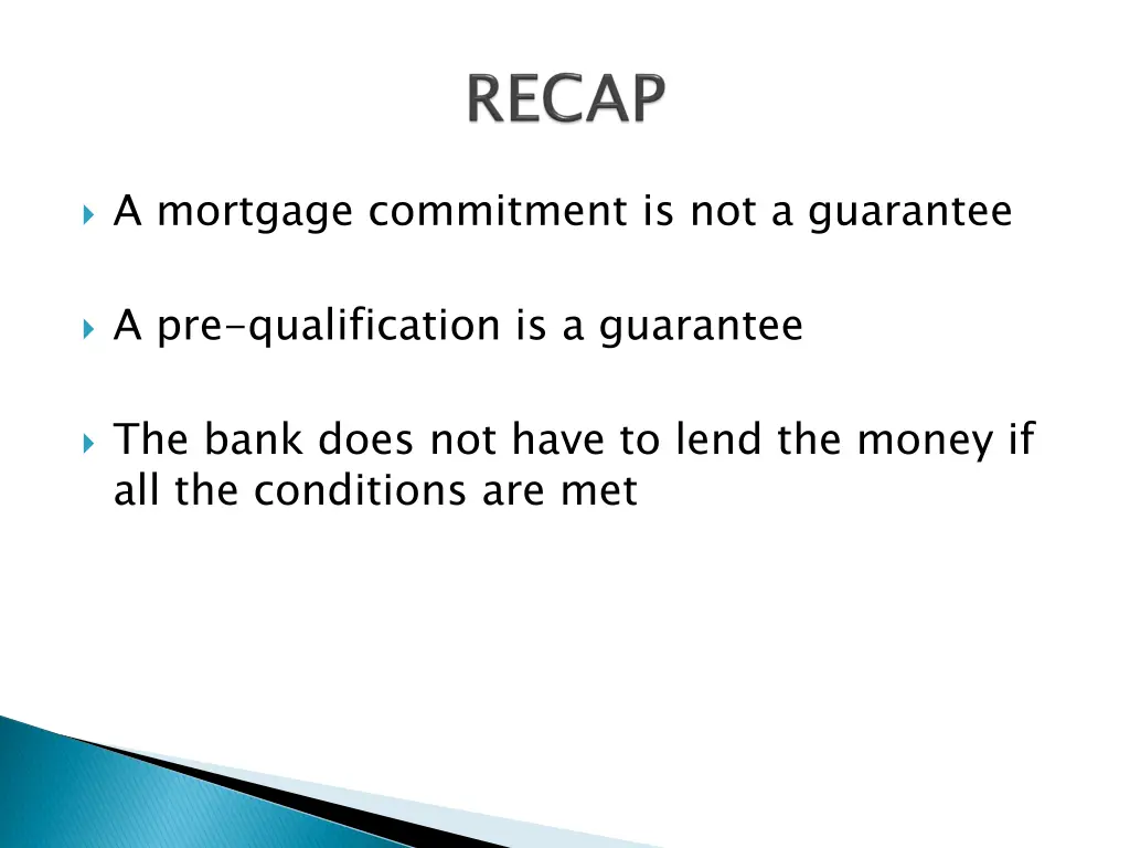 a mortgage commitment is not a guarantee