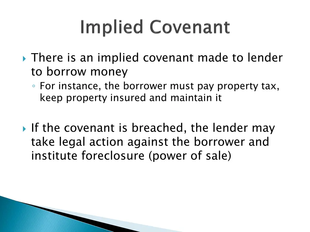 there is an implied covenant made to lender