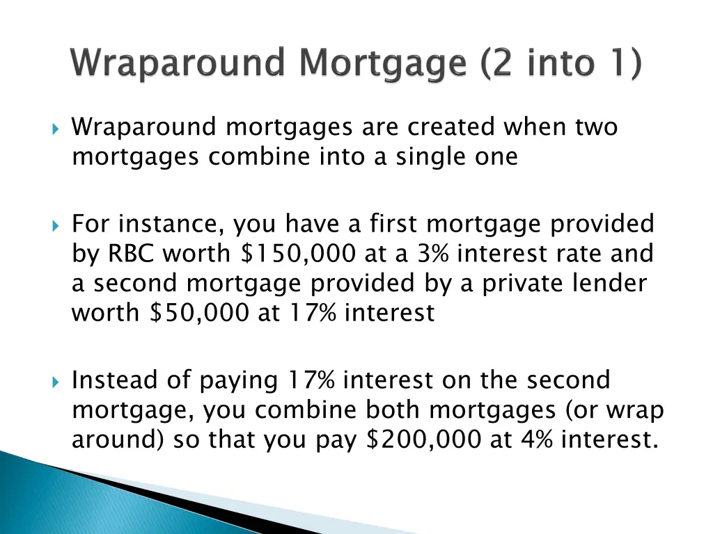 wraparound mortgages are created when
