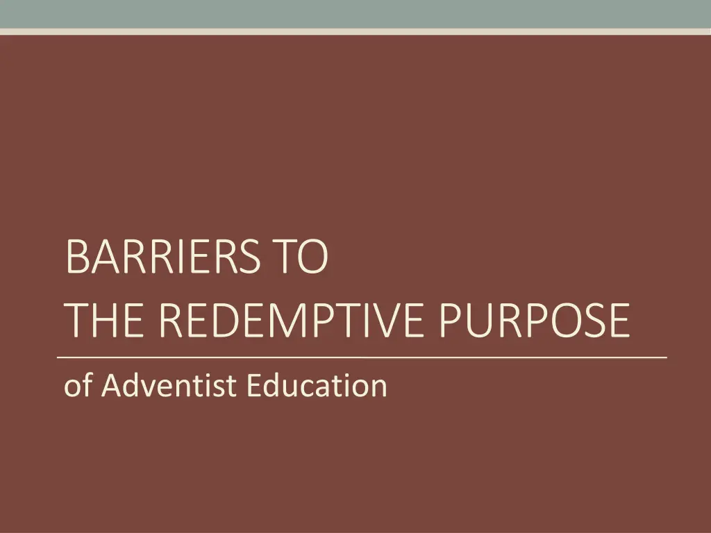 barriers to the redemptive purpose