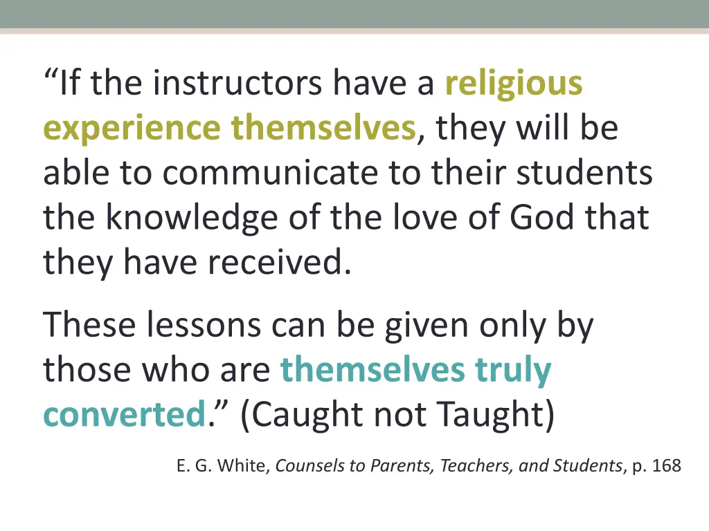 if the instructors have a religious experience