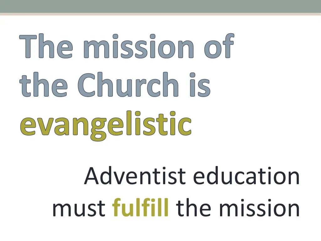 the mission of the church is evangelistic