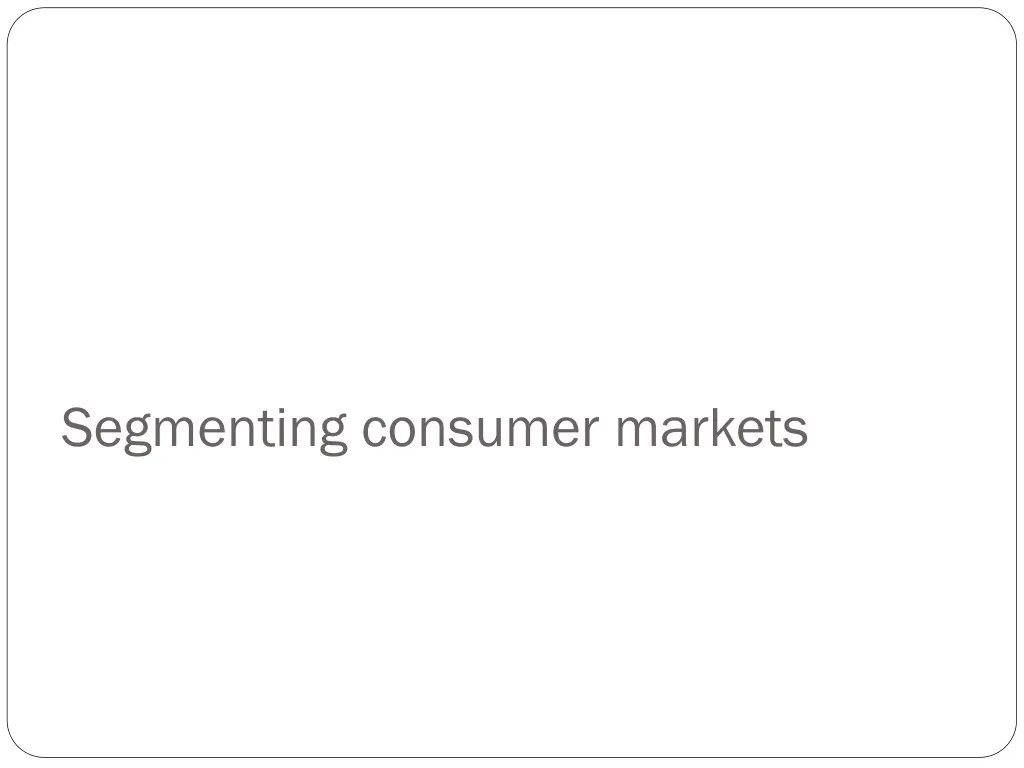 segmenting consumer markets