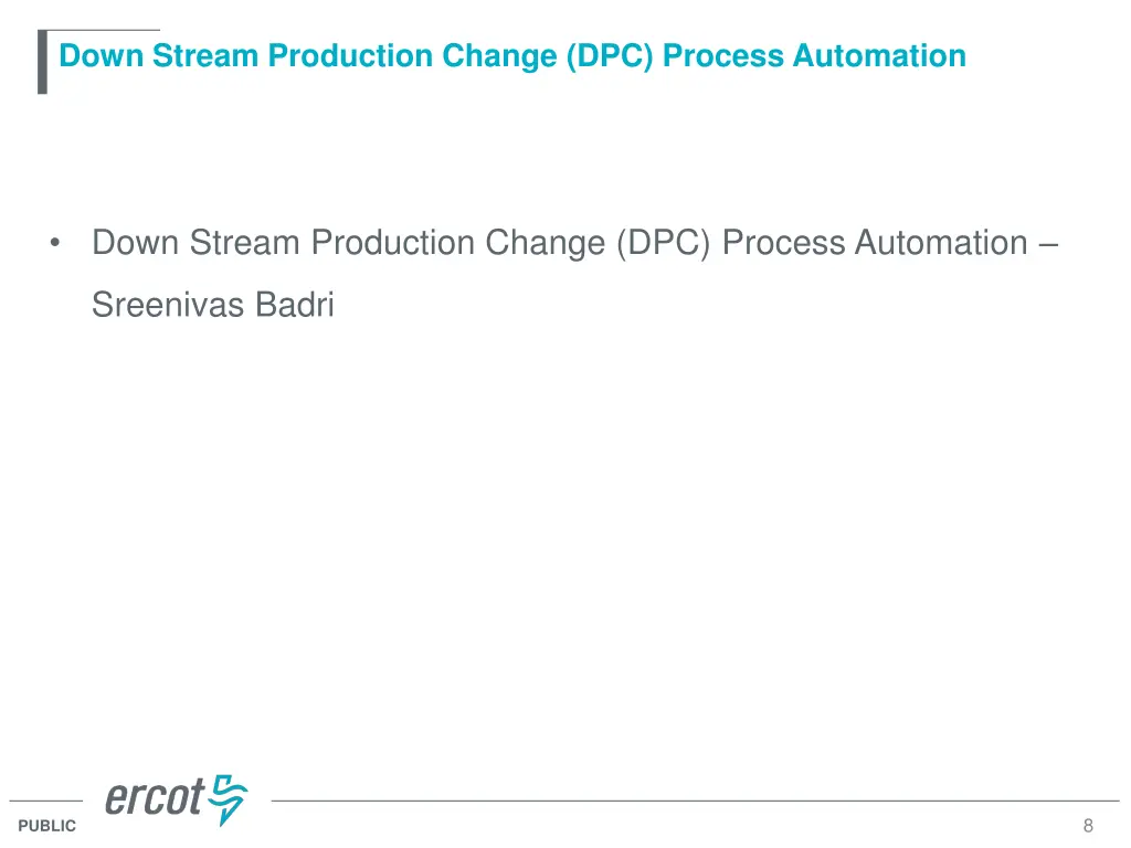 down stream production change dpc process