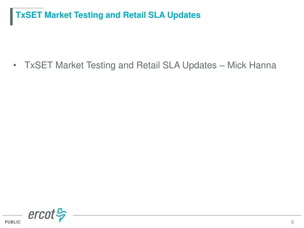 txset market testing and retail sla updates
