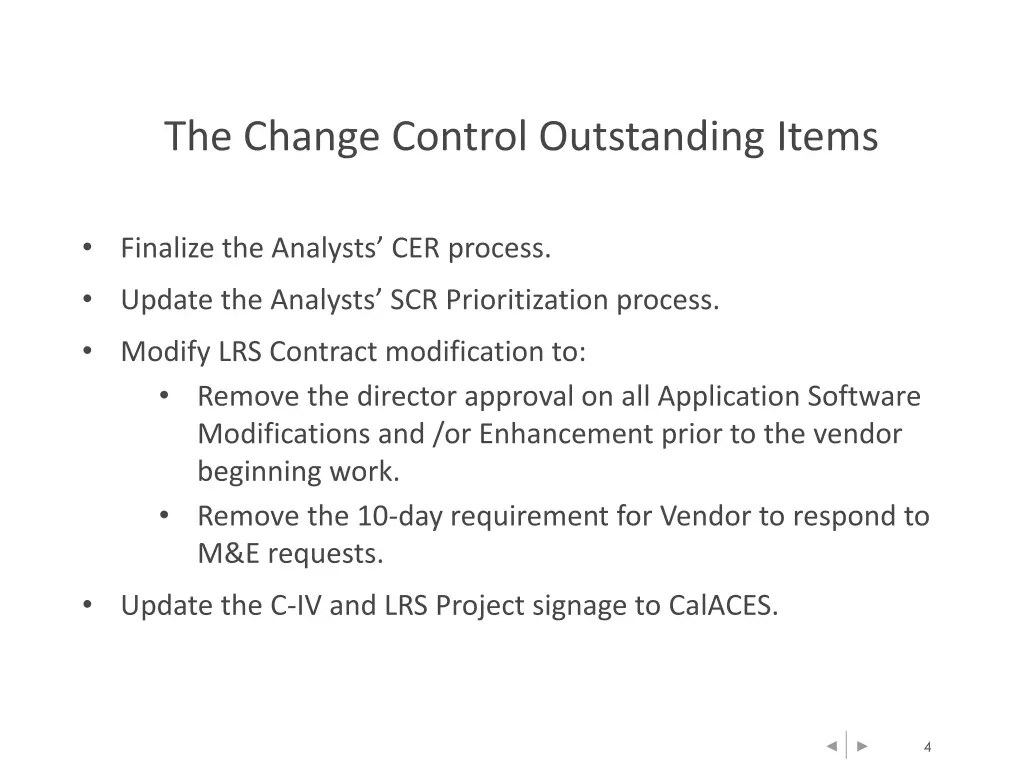 the change control outstanding items