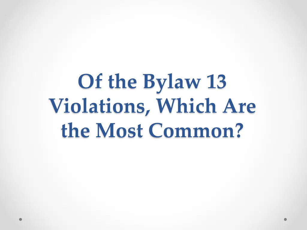 of the bylaw 13 violations which are the most