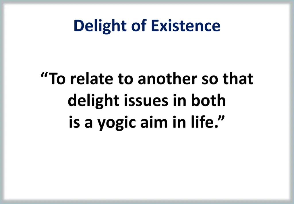 delight of existence