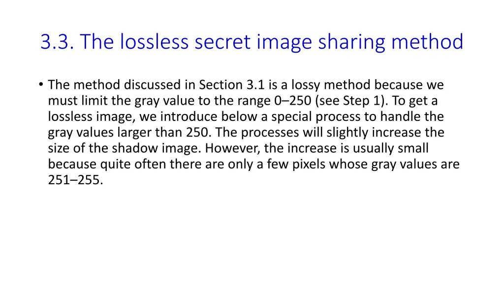 3 3 the lossless secret image sharing method