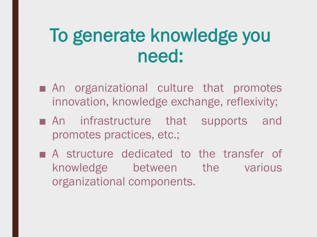 to generate knowledge you to generate knowledge