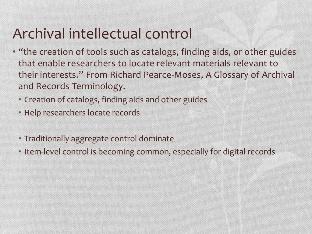 archival intellectual control the creation