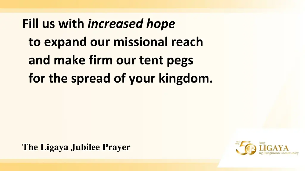 fill us with increased hope to expand