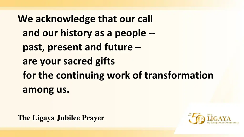 we acknowledge that our call and our history