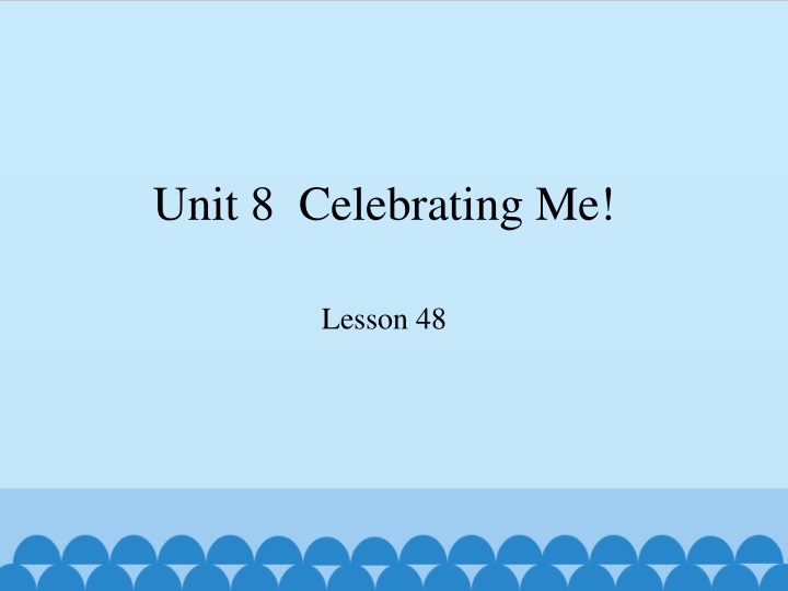 unit 8 celebrating me