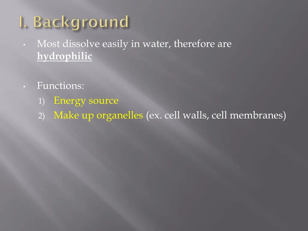 most dissolve easily in water therefore