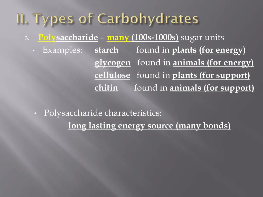 polysaccharide many 100s 1000s sugar units