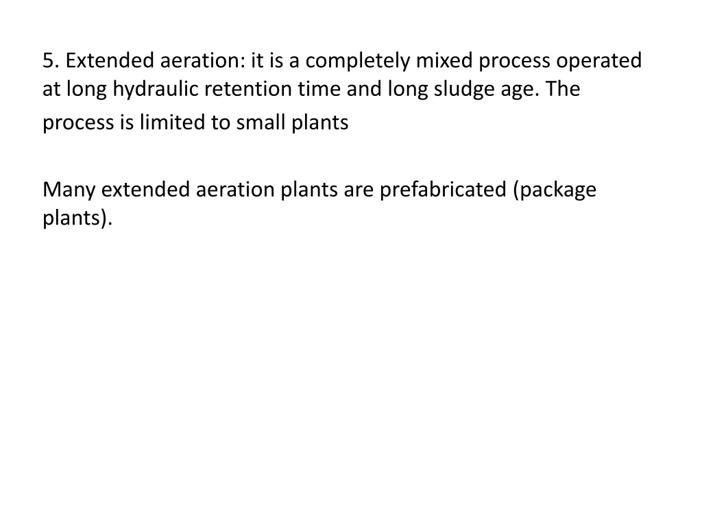 5 extended aeration it is a completely mixed