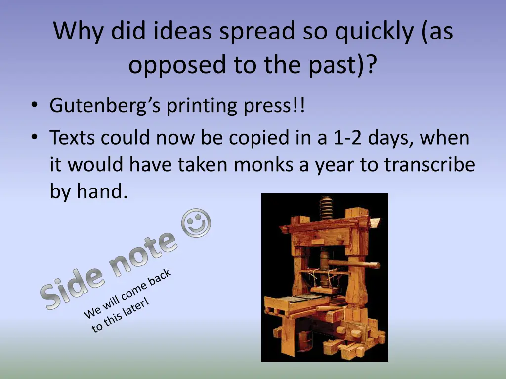 why did ideas spread so quickly as opposed