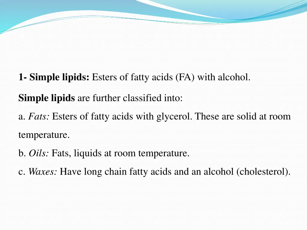 1 simple lipids esters of fatty acids fa with