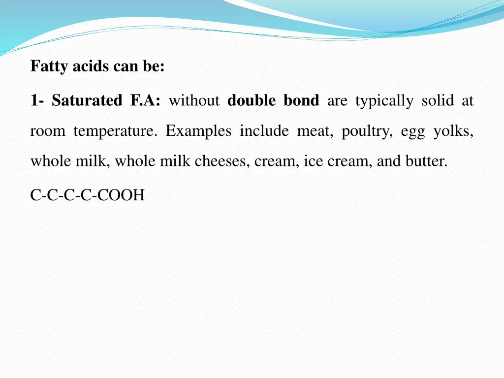 fatty acids can be