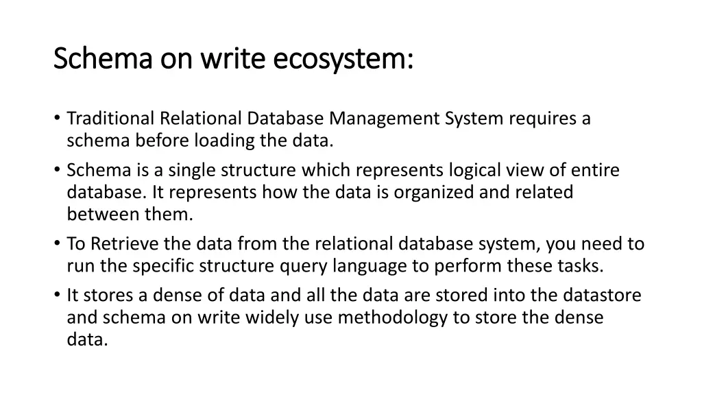 schema on write ecosystem schema on write