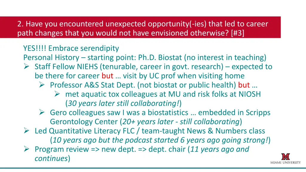 2 have you encountered unexpected opportunity