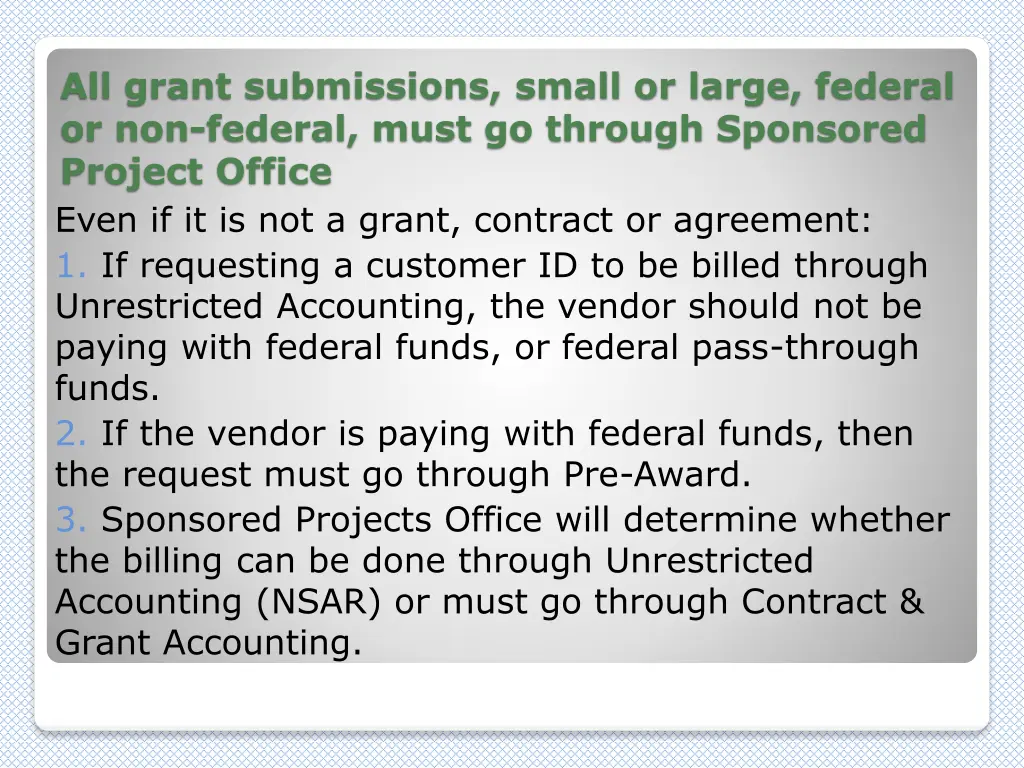 all grant submissions small or large federal