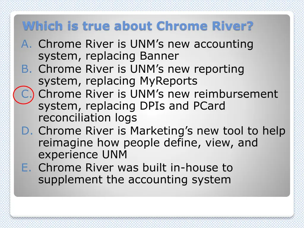 which is true about chrome river a chrome river