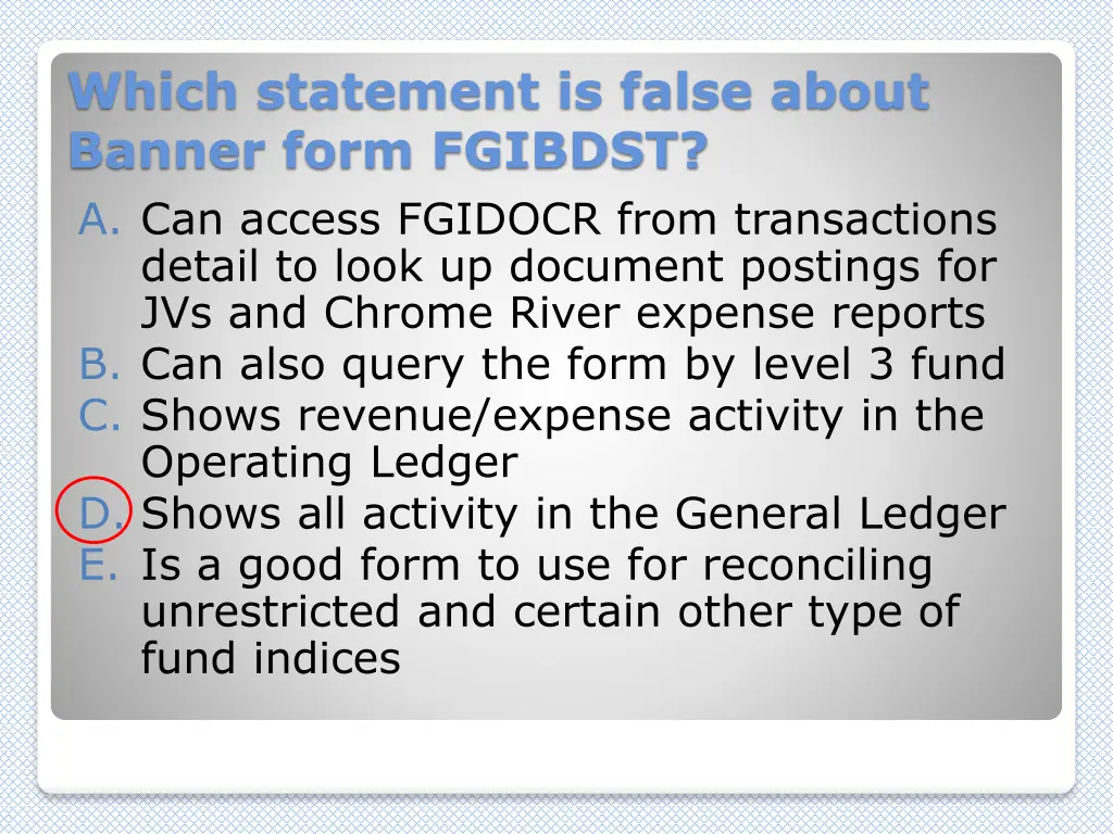 which statement is false about banner form