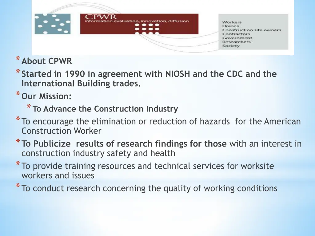 about cpwr started in 1990 in agreement with