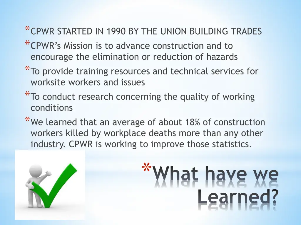 cpwr started in 1990 by the union building trades