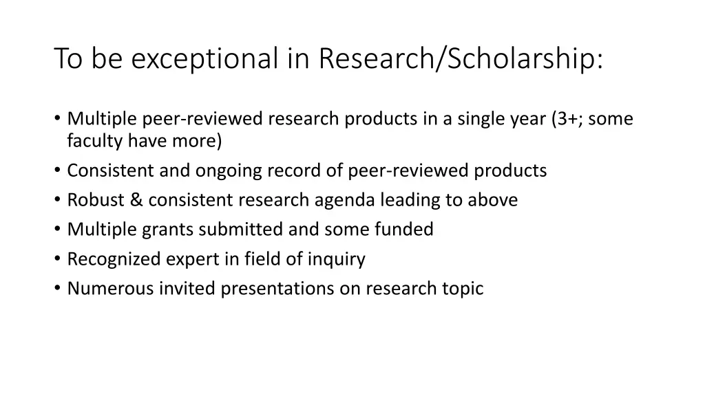 to be exceptional in research scholarship