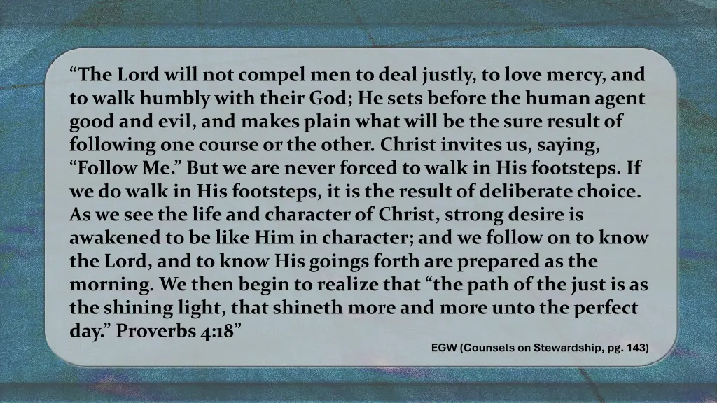 the lord will not compel men to deal justly