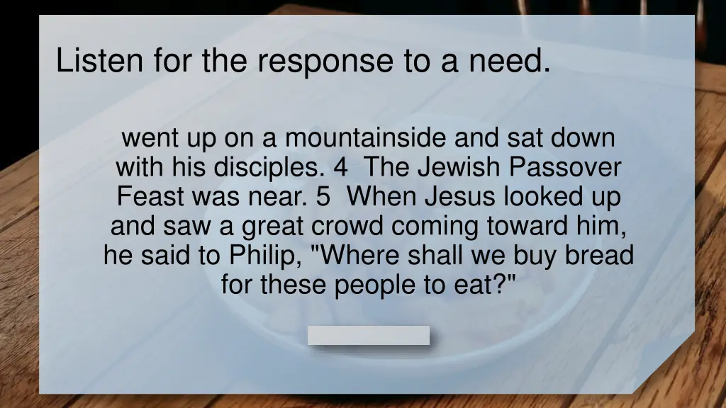 listen for the response to a need 1
