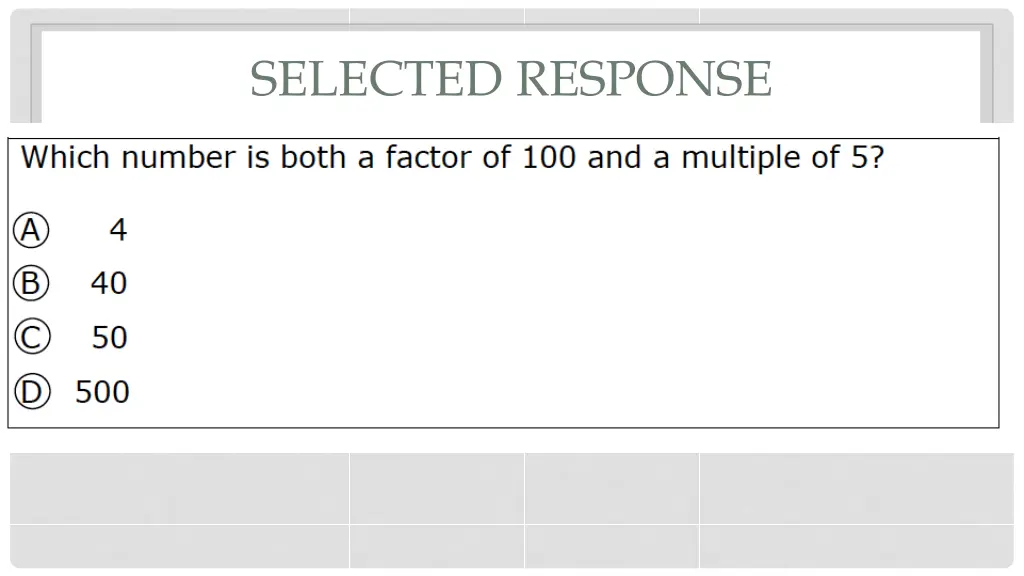 selected response