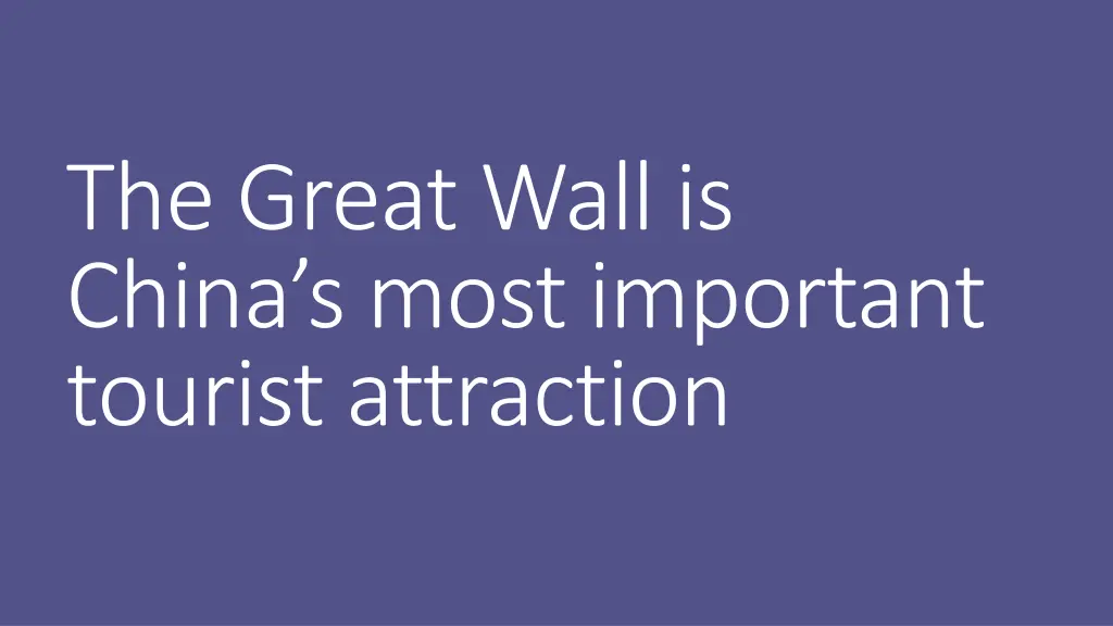 the great wall is china s most important tourist