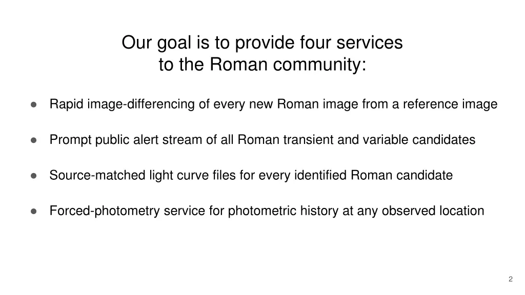 our goal is to provide four services to the roman
