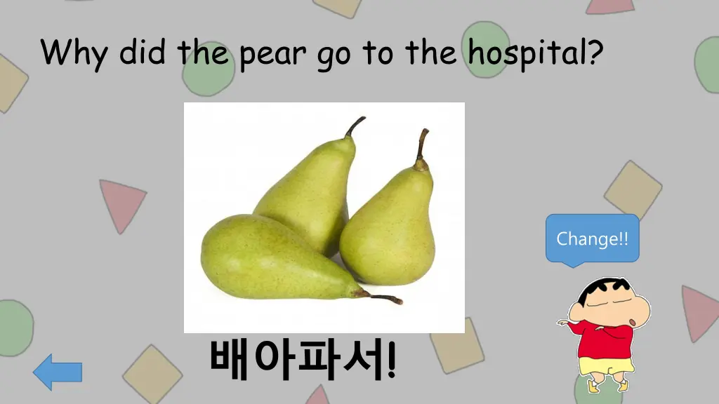 why did the pear go to the hospital