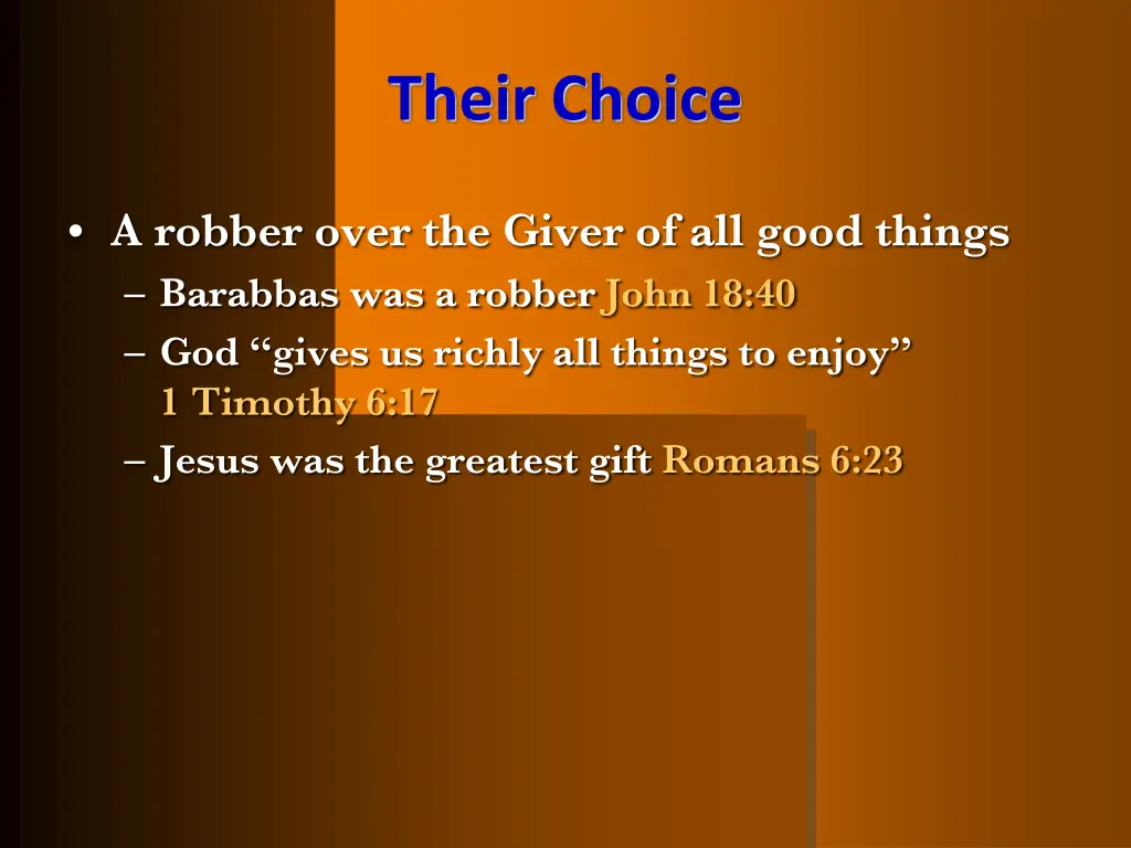 their choice