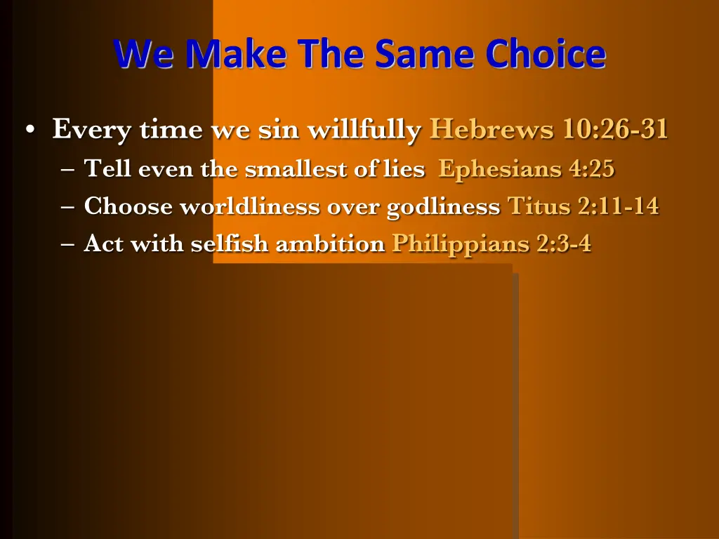 we make the same choice